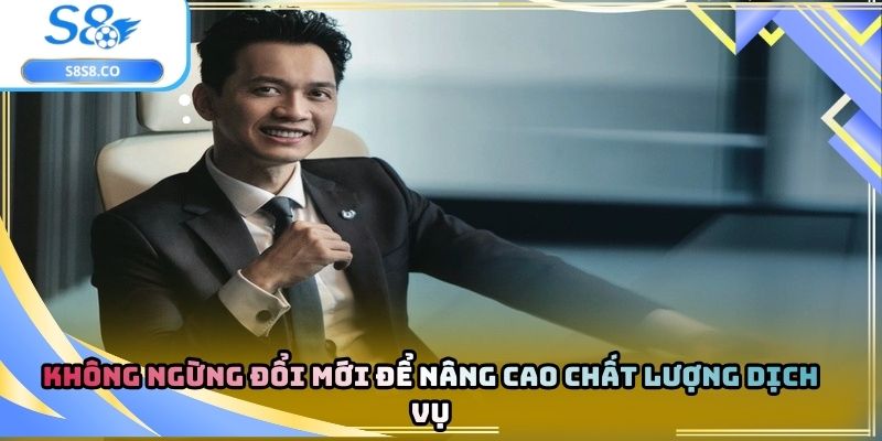 Không ngừng đổi mới để nâng cao chất lượng dịch vụ