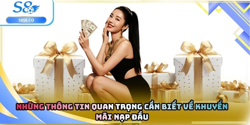 Những thông tin quan trọng cần biết về khuyến mãi nạp đầu