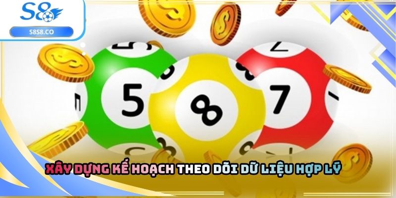 Xây dựng kế hoạch theo dõi dữ liệu hợp lý