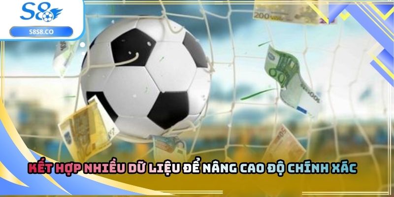 Kết hợp nhiều dữ liệu để nâng cao độ chính xác